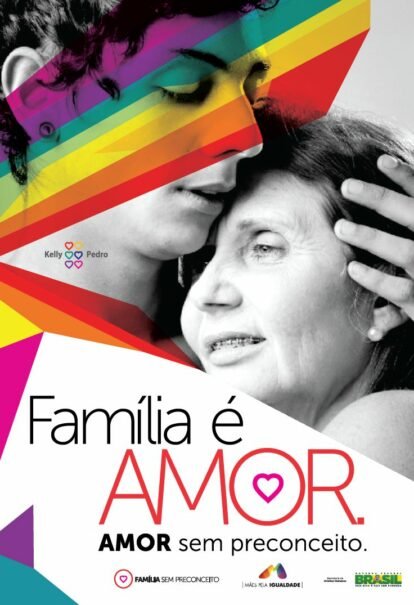 Família é amor. Amor sem preconceito.